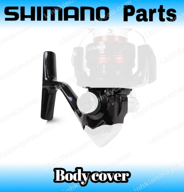 Linh kiện Shimano Sienna - Body and Boby Cover Sienna, FX . Chân máy Sienna, FX